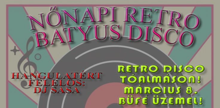 Nőnapi Retro Batyus Disco 2025